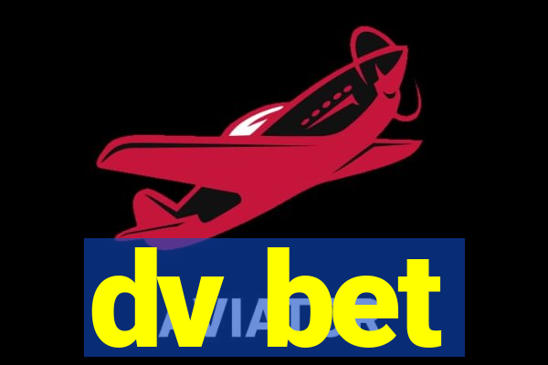 dv bet